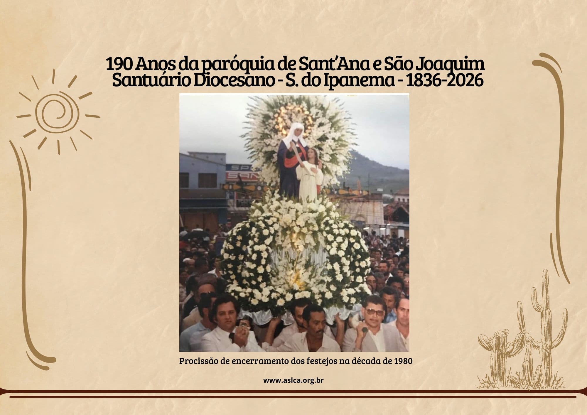 190 Anos da paróquia de Sant’Ana e São Joaquim   Santuário Diocesano - S. do Ipanema - 1836-2026