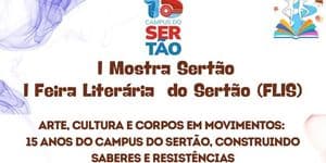 UFAL Campus Sertão realiza a I Mostra Sertão e I Feira Literária do Sertão (FLIS)